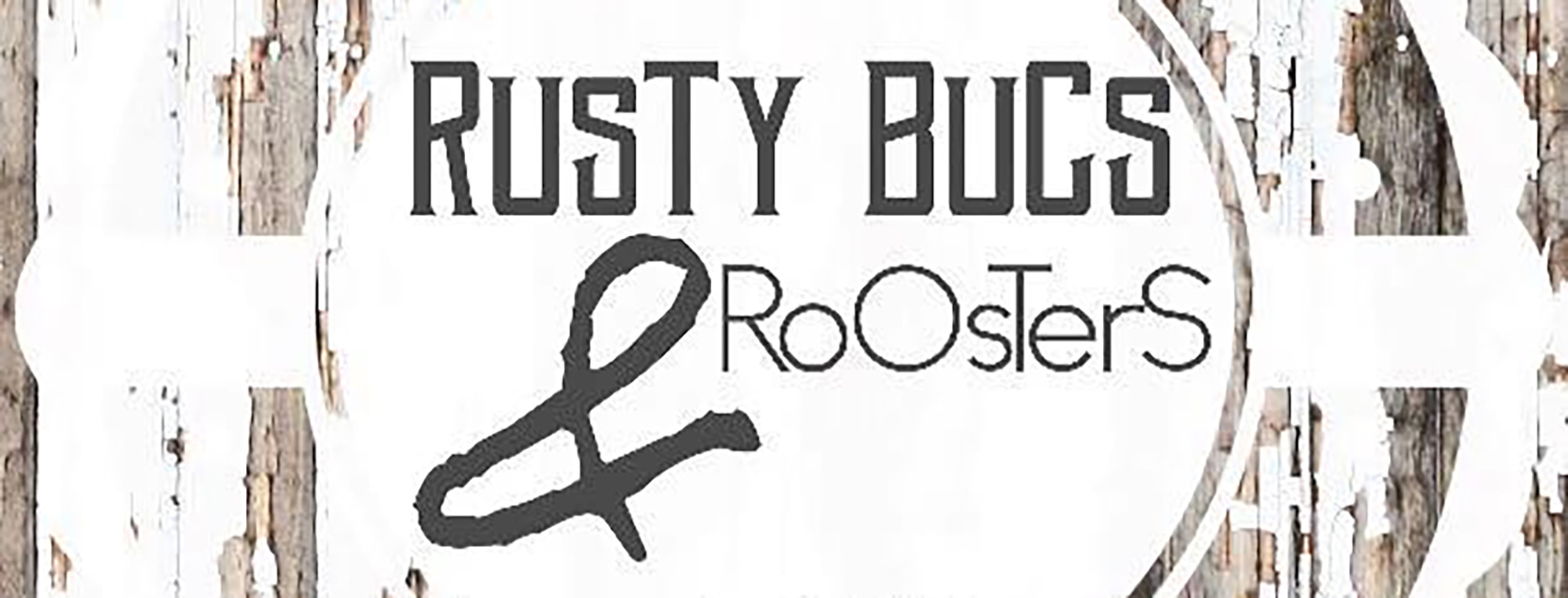 Rusty Bucs & Roosters